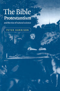 Bokomslag for "The Bible, Protestantism, and the Rise of Natural Science"