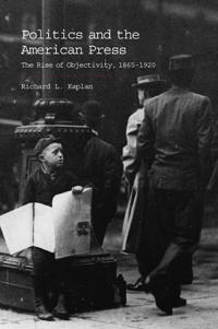 Bokomslag för "Politics and the American Press"