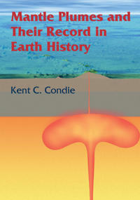 Mantle Plumes and their Record in Earth History