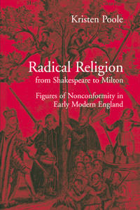 Radical Religion from Shakespeare to Milton