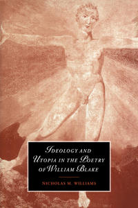 Kirjan kansi "Ideology and Utopia in the Poetry of William Blake"