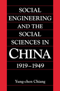 Bokomslag for "Social Engineering and the Social Sciences in China, 1919–1949"