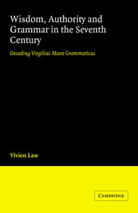 Bokomslag för "Wisdom, Authority and Grammar in the Seventh Century"