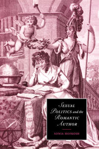 Bokomslag för "Sexual Politics and the Romantic Author"