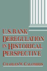 Bokomslag för "U.S. Bank Deregulation in Historical Perspective"