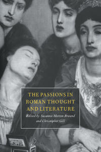 Bokomslag för "The Passions in Roman Thought and Literature"