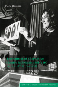 Bokomslag for "The Politics of Alternative Theatre in Britain, 1968–1990"