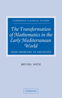 The Transformation of Mathematics in the Early Mediterranean World