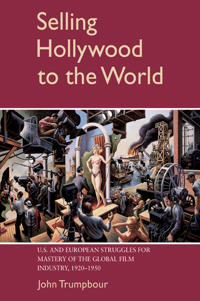 Bokomslag för "Selling Hollywood to the World"