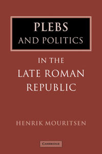 Plebs and Politics in the Late Roman Republic