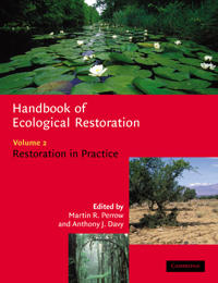 Handbook of Ecological Restoration: Volume 2, Restoration in Practice