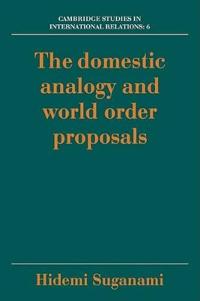 Bokomslag för "The Domestic Analogy and World Order Proposals"