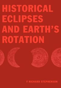 Bokomslag för "Historical Eclipses and Earth's Rotation"