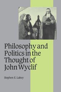 Bokomslag för "Philosophy and Politics in the Thought of John Wyclif"