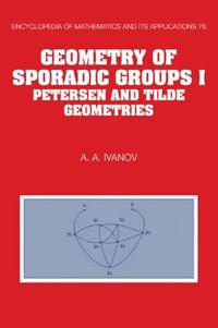 Bokomslag för "Geometry of Sporadic Groups: Volume 1, Petersen and Tilde Geometries"