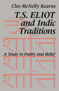 Bokomslag för "T. S. Eliot and Indic Traditions"