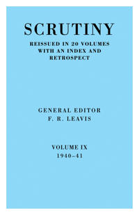 Scrutiny: A Quarterly Review vol. 9 1940-41