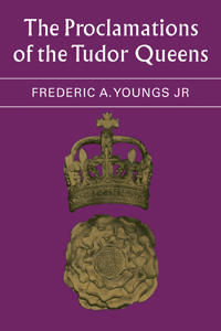 The Proclamations of the Tudor Queens