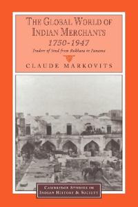 The Global World of Indian Merchants, 1750–1947