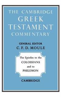 The Epistles to the Colossians and to Philemon