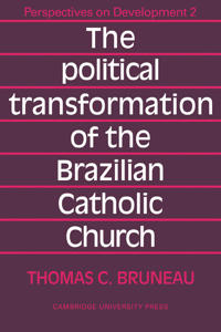The Political Transformation of the Brazilian Catholic Church