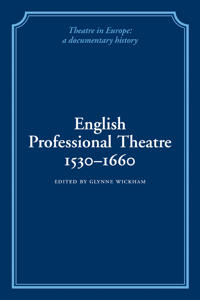 English Professional Theatre, 1530–1660