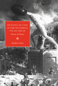 Bokomslag för "Fictions of Loss in the Victorian Fin de Siècle"