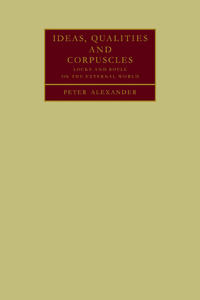Ideas, Qualities and Corpuscles