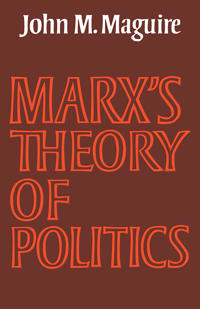 Marx's Theory of Politics