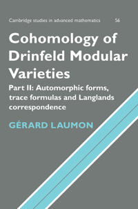 Bokomslag för "Cohomology of Drinfeld Modular Varieties, Part 2, Automorphic Forms, Trace Formulas and Langlands Correspondence"