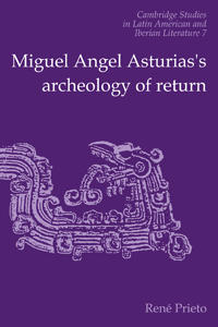 Bokomslag för "Miguel Angel Asturias's Archeology of Return"