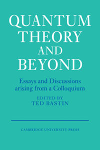 Quantum Theory and Beyond