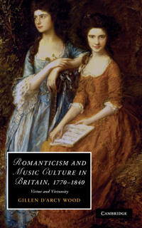 Bokomslag för "Romanticism and Music Culture in Britain, 1770–1840"