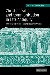 Bokomslag för "Christianization and Communication in Late Antiquity"