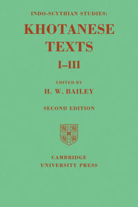 Indo-Scythian Studies: Being Khotanese Texts Volume I–III: Volume 1-3