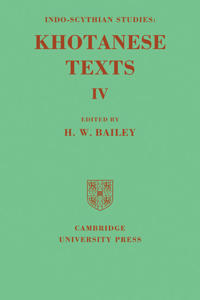 Indo-Scythian Studies: Being Khotanese Texts Volume IV: Volume 4