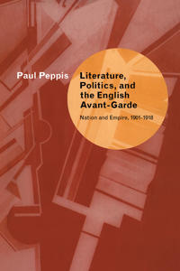 Bokomslag för "Literature, Politics, and the English Avant-Garde"
