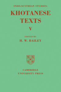 Indo-Scythian Studies: Being Khotanese Texts Volume V: Volume 5