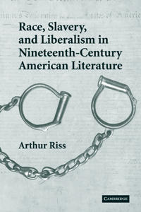 Bokomslag för "Race, Slavery, and Liberalism in Nineteenth-century American Literature"