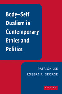 Bokomslag för "Body-self Dualism in Contemporary Ethics and Politics"