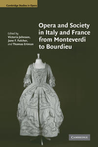 Bokomslag för "Opera and Society in Italy and France from Monteverdi to Bourdieu"