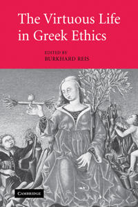 Bokomslag för "The Virtuous Life in Greek Ethics"