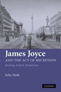 James Joyce and the Act of Reception