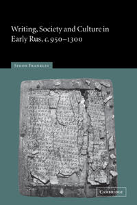 Bokomslag för "Writing, Society and Culture in Early Rus, c.950–1300"
