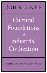Cultural Foundations of Industrial Civilization