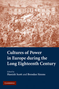 Bokomslag för "Cultures of Power in Europe during the Long Eighteenth Century"