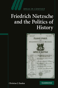 Bokomslag for "Friedrich Nietzsche and the Politics of History"