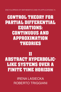 Bokomslag för "Control Theory for Partial Differential Equations: Volume 2, Abstract Hyperbolic-like Systems over a Finite Time Horizon"