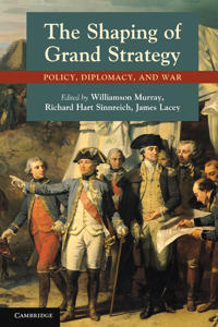 Bokomslag för "The Shaping of Grand Strategy"