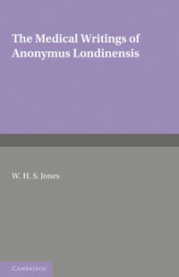 The Medical Writings of Anonymus Londinensis